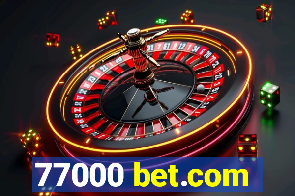 77000 bet.com